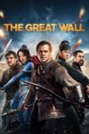 The Great Wall 2016 Dual Audio Hindi Dubbed 720p & 480p Movie