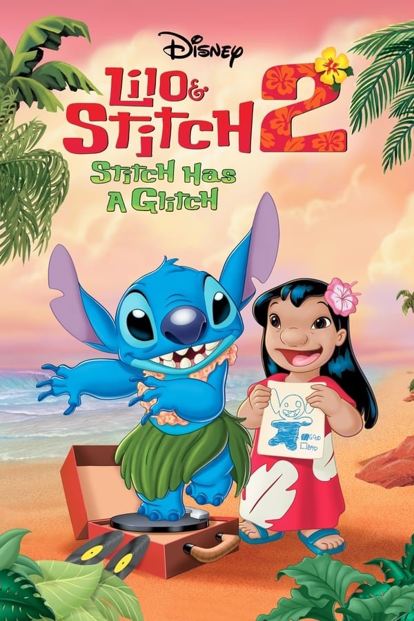 Lilo and Stitch 2 Stitch Has a Glitch 2005 Dual Audio