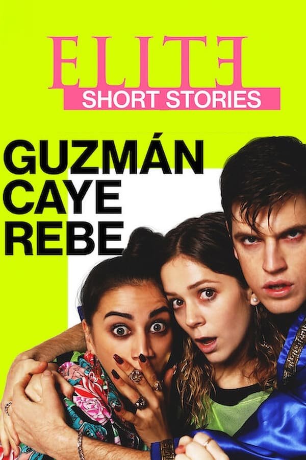 Elite Short Stories Guzmán Caye Rebe Season 1 Dual Audio