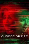 Choose or Die 2022 Dual Audio