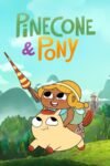 Pinecone & Pony Season 1-2 English