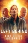 Left Behind Rise of the Antichrist 2023 English Full Movie