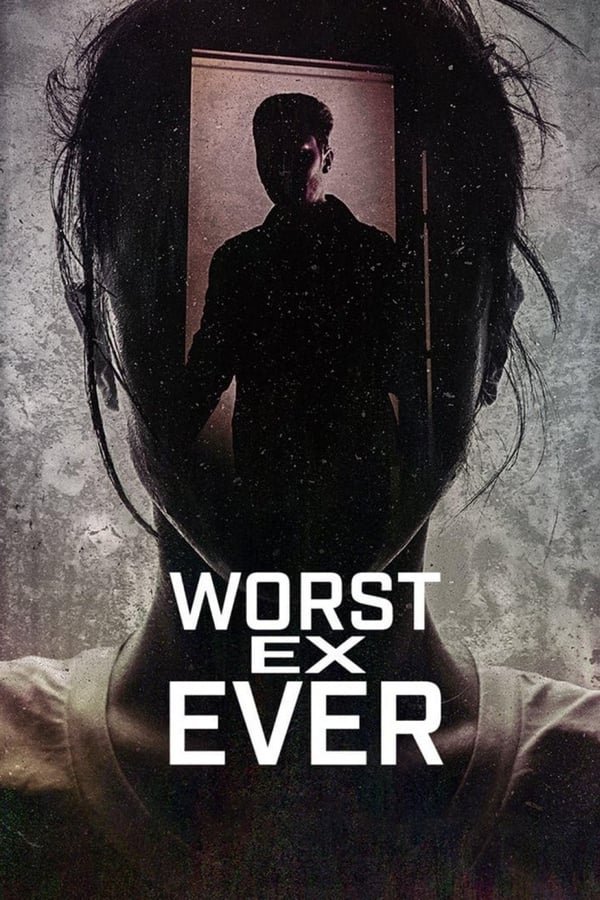 Worst Ex Ever Season 1 Dual Audio Hindi-English